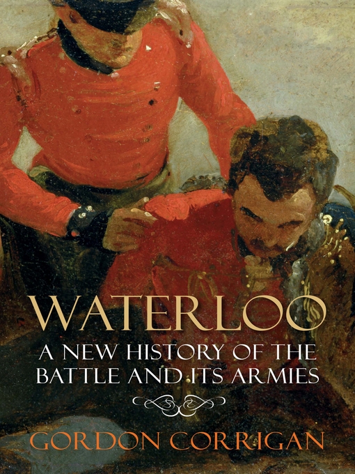 Title details for Waterloo by Gordon Corrigan - Available